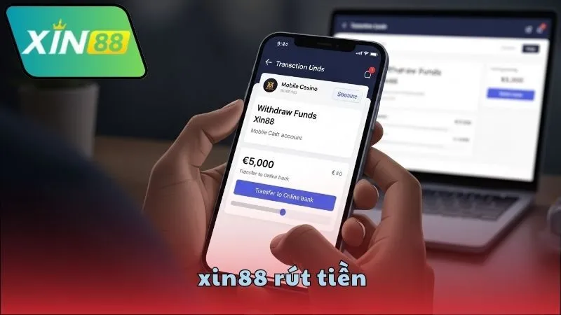 XIN88 rút tiền siêu nhanh không lỗi phát sinh 3 Lưu ý cần biết khi rút tiền XIN88
